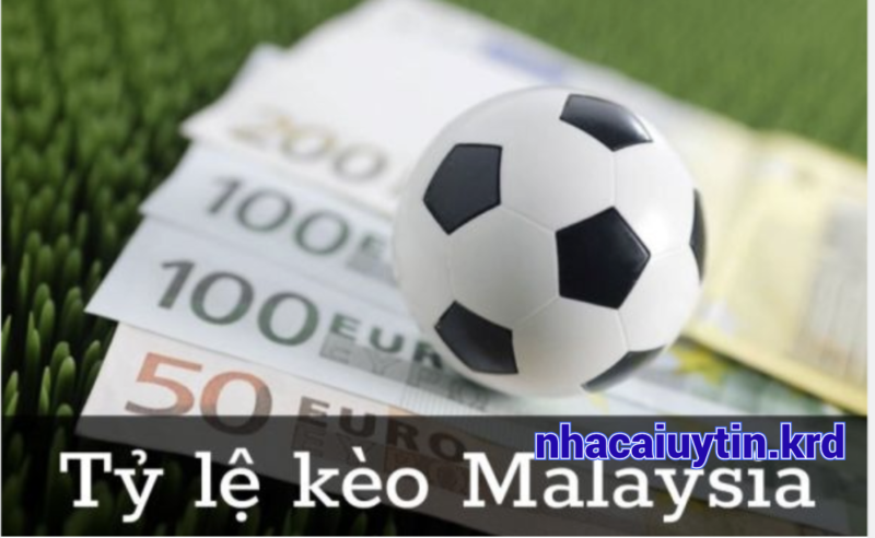 Tỷ lệ kèo Malaysia là gì