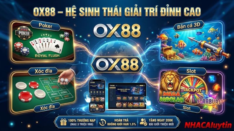 OX88 – Hệ Sinh Thái Giải Trí Đỉnh Cao OX88 – Hệ Sinh Thái Giải Trí Đỉnh Cao